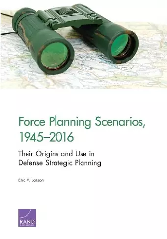 Force Planning Scenarios, 1945-2016 cover