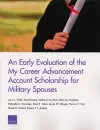 An Early Evaluation of the My Career Advancement Account Scholarship for Military Spouses cover