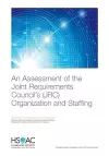 An Assessment of the Joint Requirements Council's (JRC) Organization and Staffing cover