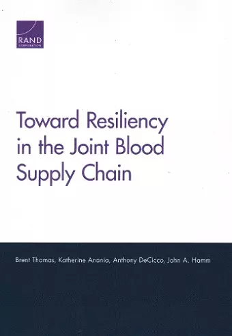 Toward Resiliency in the Joint Blood Supply Chain cover