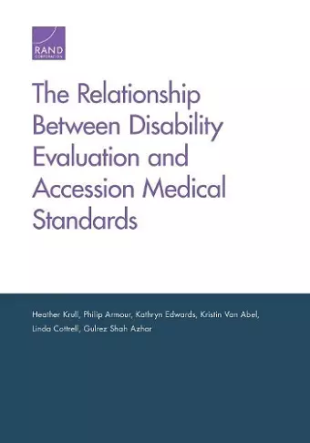 The Relationship Between Disability Evaluation and Accession Medical Standards cover