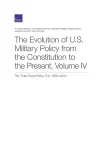 The Evolution of U.S. Military Policy from the Constitution to the Present cover