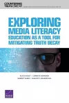 Exploring Media Literacy Education as a Tool for Mitigating Truth Decay cover