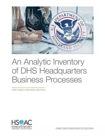 An Analytic Inventory of Dhs Headquarters Business Processes cover