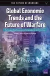 Global Economic Trends and the Future of Warfare cover