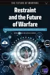 Restraint and the Future of Warfare cover