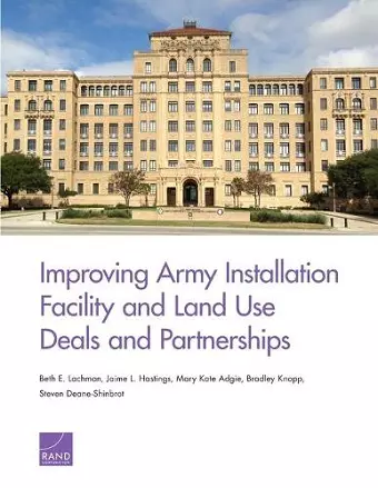 Improving Army Installation Facility and Land Use Deals and Partnerships cover