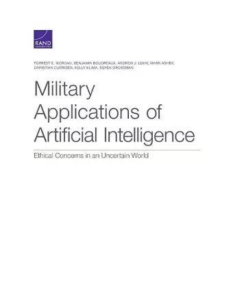 Military Applications of Artificial Intelligence: Ethical Concerns in an Uncertain World cover