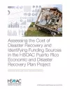 Assessing the Cost of Disaster Recovery and Identifying Funding Sources in the HSOAC Puerto Rico Economic and Disaster Recovery Plan Project cover