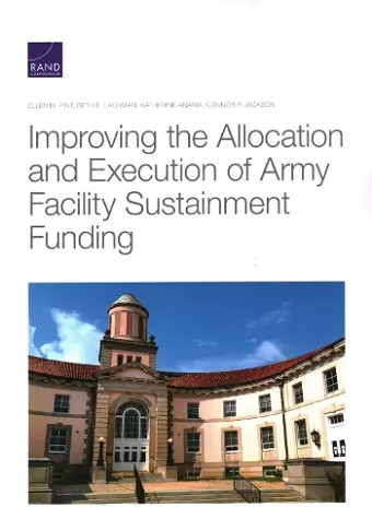 Improving the Allocation and Execution of Army Facility Sustainment Funding cover