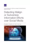Detecting Malign or Subversive Information Efforts over Social Media cover