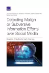 Detecting Malign or Subversive Information Efforts Over Social Media cover