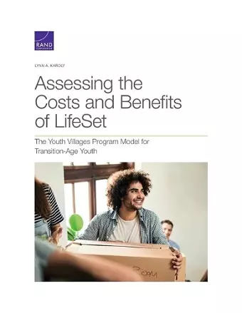 Assessing the Costs and Benefits of Lifeset, the Youth Villages Program Model for Transition-Age Youth cover