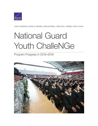 National Guard Youth Challenge: Program Progress in 2018-2019 cover