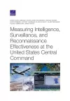 Measuring Intelligence, Surveillance, and Reconnaissance Effectiveness at the United States Central Command cover