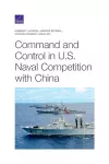 Command and Control in U.S. Naval Competition with China cover