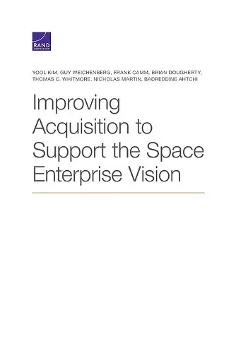 Improving Acquisition to Support the Space Enterprise Vision cover