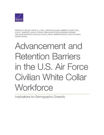 Advancement and Retention Barriers in the U.S. Air Force Civilian White Collar Workforce cover