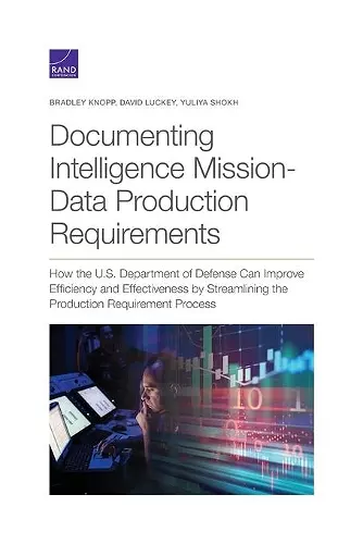 Documenting Intelligence Mission-Data Production Requirements cover