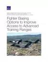 Fighter Basing Options to Improve Access to Advanced Training Ranges cover