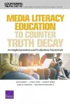 Media Literacy Education to Counter Truth Decay cover