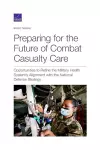 Preparing for the Future of Combat Casualty Care cover