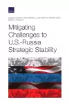 Mitigating Challenges to U.S.-Russia Strategic Stability cover