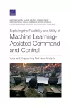 Exploring the Feasibility and Utility of Machine Learning-Assisted Command and Control, Volume 2 cover