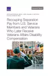 Recouping Separation Pay from U.S. Service Members and Veterans Who Later Receive Veterans Affairs Disability Compensation cover