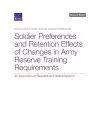 Soldier Preferences and Retention Effects of Changes in Army Reserve Training Requirements cover