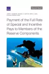 Payment of the Full Rate of Special and Incentive Pays to Members of the Reserve Components cover