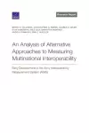Analysis of Alternative Approaches to Measuring Multinational Interoperability cover