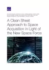A Clean Sheet Approach to Space Acquisition in Light of the New Space Force cover
