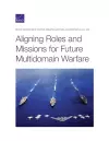 Aligning Roles and Missions for Future Multidomain Warfare cover