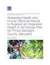 Assessing Health and Human Services Needs to Support an Integrated Health in All Policies Plan for Prince George's County, Maryland cover