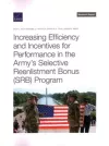 Increasing Efficiency and Incentives for Performance in the Army's Selective Reenlistment Bonus (Srb) Program cover
