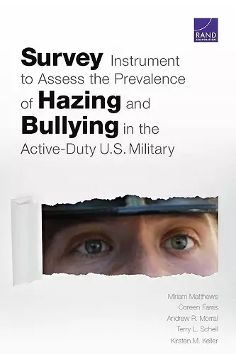 Survey Instrument to Assess the Prevalence of Hazing and Bullying in the Active-Duty U.S. Military cover