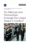 Do Alliances and Partnerships Entangle the United States in Conflict? cover