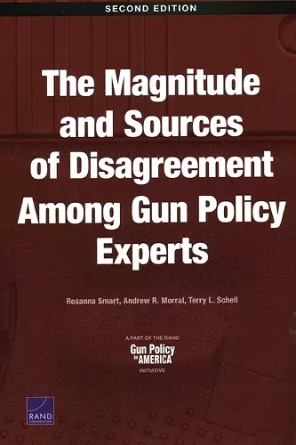 The Magnitude and Sources of Disagreement Among Gun Policy Experts cover