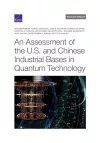An Assessment of the U.S. and Chinese Industrial Bases in Quantum Technology cover