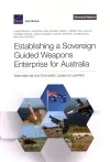 Establishing a Sovereign Guided Weapons Enterprise for Australia cover