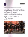 Identifying Opportunities to Recruit More Individuals Above the Age of 21 Into the U.S. Army cover