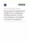 Improving the Department of the Army's Marketing for Recruitment, Hiring, and Retention of Civilians in Critical Occupations cover
