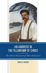 An Agnostic in the Fellowship of Christ cover