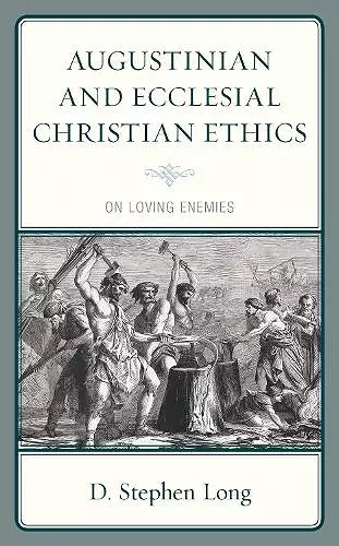 Augustinian and Ecclesial Christian Ethics cover