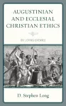 Augustinian and Ecclesial Christian Ethics cover