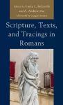 Scripture, Texts, and Tracings in Romans cover