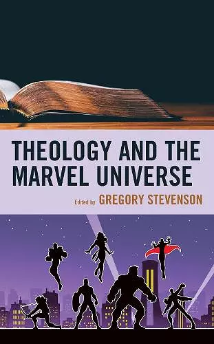 Theology and the Marvel Universe cover