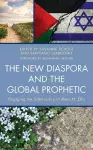 The New Diaspora and the Global Prophetic cover