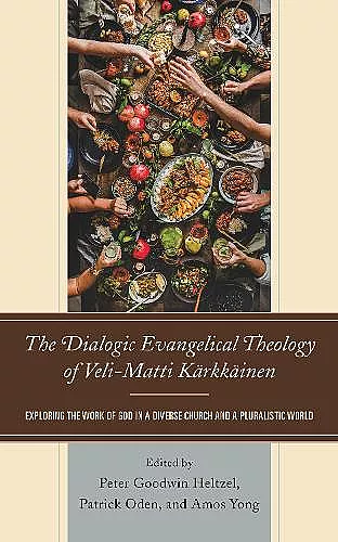 The Dialogic Evangelical Theology of Veli-Matti Kärkkäinen cover